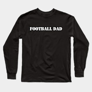 Football Dad Long Sleeve T-Shirt